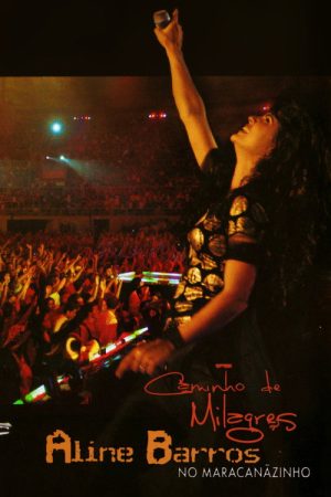 Caminho de Milagres (Ao Vivo no Maracanãzinho) (2008) poster