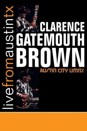 Clarence Gatemouth Brown: Live from Austin TX (2008) poster