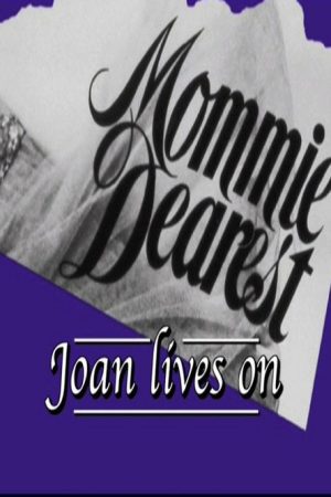 Mommie Dearest: Joan Lives On (2006) poster