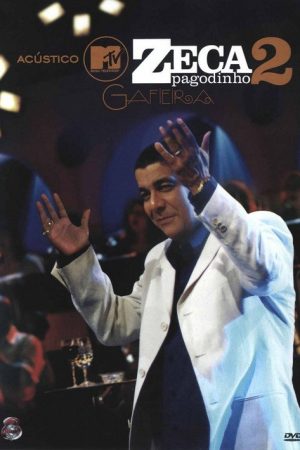 Acústico MTV: Zeca Pagodinho 2 – Gafieira (2007) poster