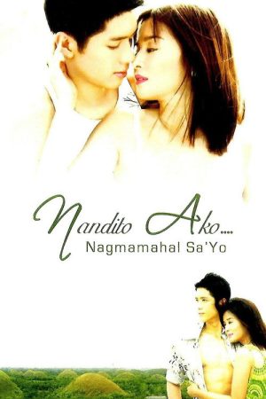 Nandito ako… Nagmamahal sa ‘yo (2009) poster