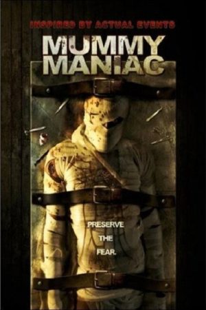 Mummy Maniac (2007) poster