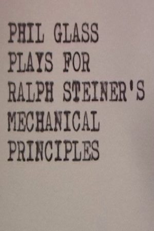 Phil Glass Plays for Ralph Steiner’s Mechanical Principles (2006) poster