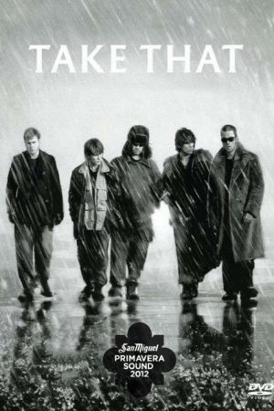 Take That: Live At Primavera, Madrid (2007) poster