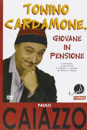 Tonino Cardamone giovane in pensione (2007) poster