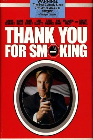 Unfiltered Comedy: The Making of ‘Thank You For Smoking’ (2006) poster