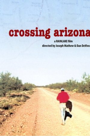 Crossing Arizona (2006) poster