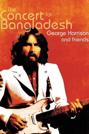 George Harrison & Friends – The Concert for Bangladesh Revisited (2005) poster