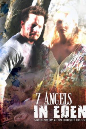 7 Angels in Eden (2007) poster