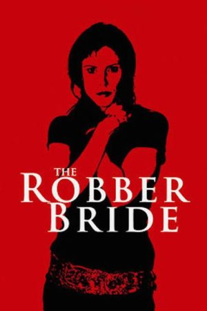 The Robber Bride (2007) poster