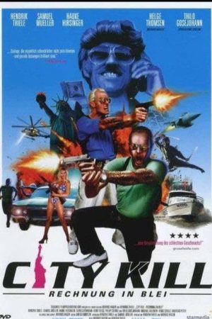City Kill – Rechnung in Blei (2007) poster