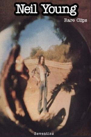 Neil Young: Rare Clips (2006) poster