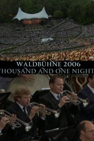 Berlin Philharmonic Orchestra – Waldbuhne 2006 – Thousand and One Nights (2006) poster