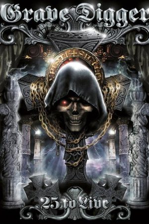 Grave Digger – 25 To Live (2005) poster