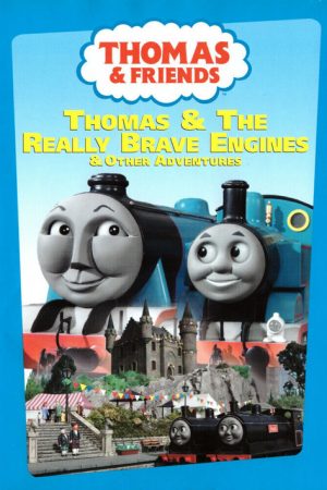 Thomas & Friends: Thomas and the Really Brave Engines and Other Adventures (2006) poster