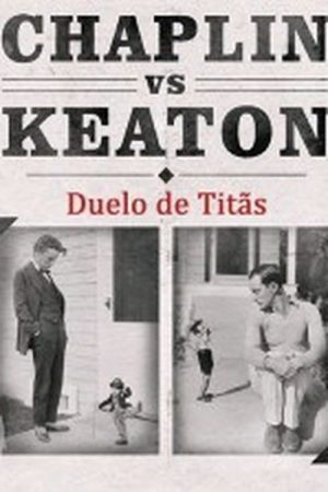 Hollywood Rivals: Chaplin vs Keaton (2006) poster