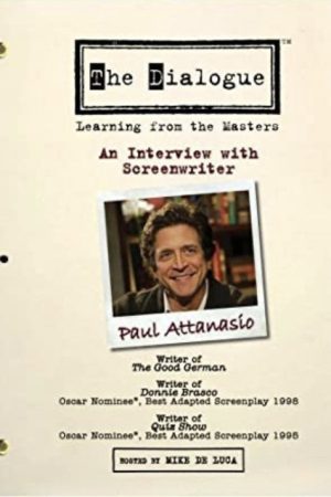 The Dialogue: An Interview with Screenwriter Paul Attanasio (2007) poster