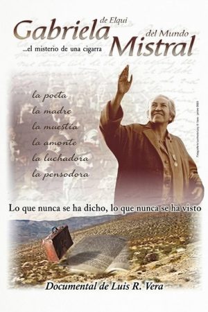Gabriela de Elqui, Mistral del mundo (2006) poster