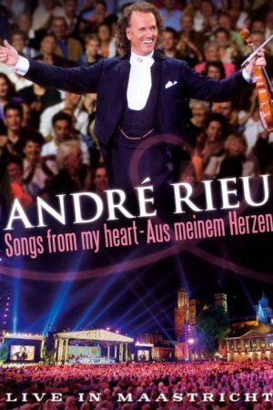 Andre Rieu : Songs From My Heart (2005) poster