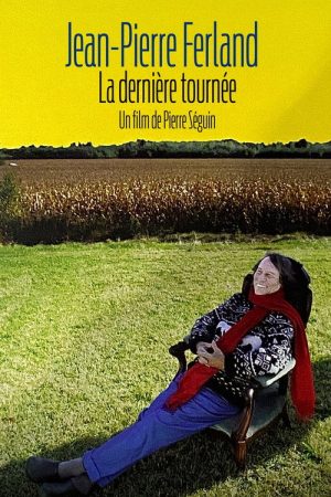 Jean-Pierre Ferland – La dernière tournée (2007) poster