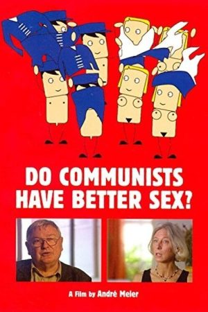 Do Communists Have Better Sex? (2006) poster