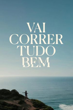 Vai Correr Tudo Bem (2023) poster