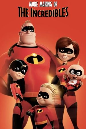 More Making of ‘The Incredibles’ (2005) poster
