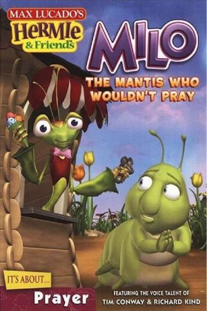 Hermie & Friends: Milo the Mantis Who Wouldn’t Pray (2007) poster