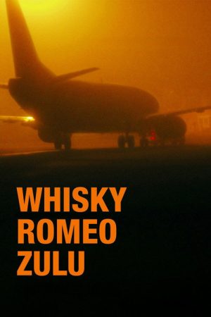 Whisky Romeo Zulú (2005) poster