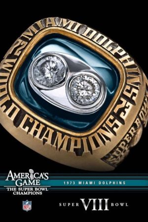 America’s Game: 1973 Miami Dolphins (2007) poster