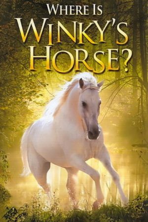 Where Is Winky’s Horse? (2007) poster