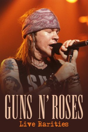 Guns N Roses: Live Rarities (2007) poster