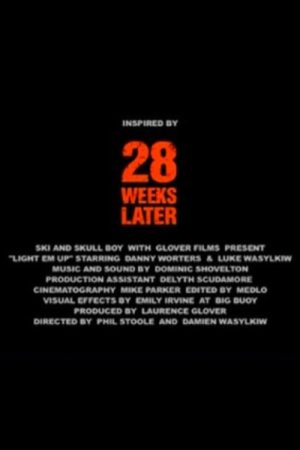28 Weeks Later: Light ‘Em Up (2007) poster