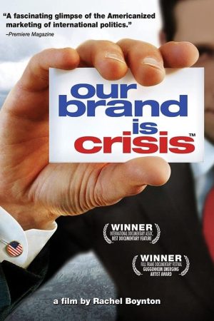 Our Brand Is Crisis (2005) poster