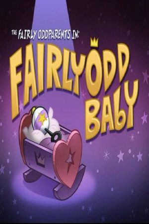 The Fairly OddParents: Fairly OddBaby (2008) poster