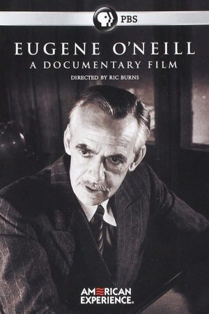 Eugene O’Neill: A Documentary Film (2006) poster