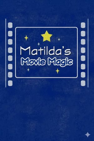 Matilda’s Movie Magic: The Making of ‘Matilda’ (2005) poster