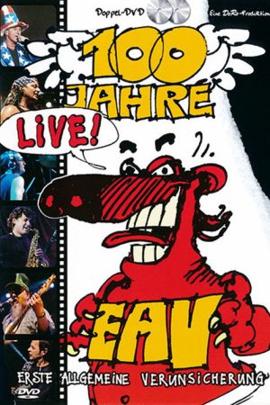 Erste Allgemeine Verunsicherung – 100 Jahre EAV Live! (2006) poster