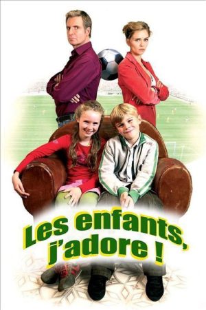 Les enfants, j’adore ! (2006) poster