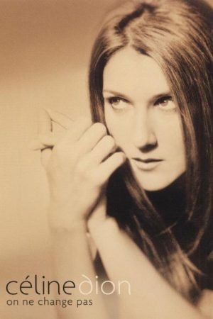 Celine Dion – On Ne Change Pas (2005) poster