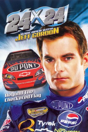 24 x 24: Wide Open with Jeff Gordon (2007) poster