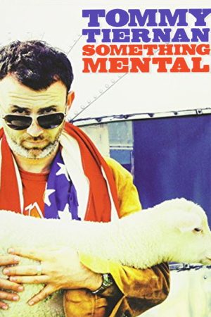 Tommy Tiernan: Something Mental (2008) poster