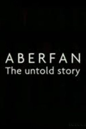 Aberfan: The Untold Story (2006) poster
