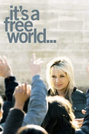 It’s a Free World… (2007) poster