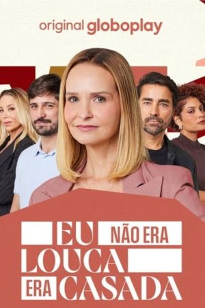 Eu Não Era Louca, Era Casada (2026) poster