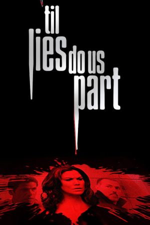 ‘Til Lies Do Us Part (2007) poster