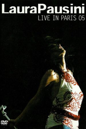 Laura Pausini: Live In Paris 05 (2005) poster