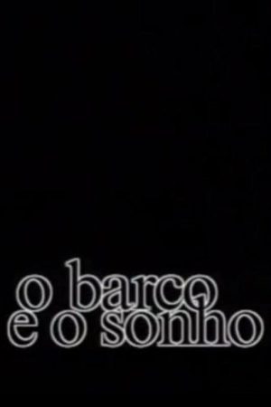 O Barco e o Sonho (1989) poster