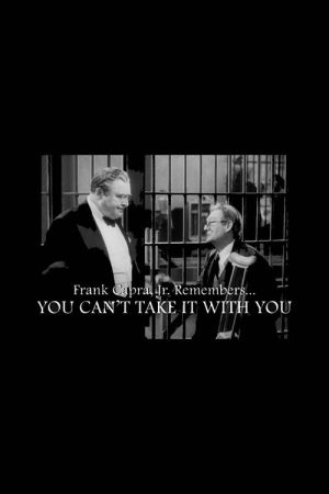 Frank Capra Jr. Remembers… You Can’t Take It with You (2008) poster