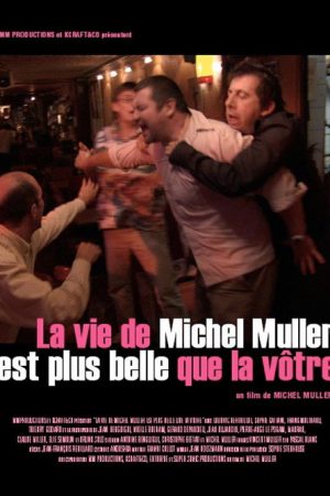 La vie de Michel Muller est plus belle que la vôtre (2005) poster
